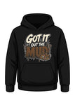 Got It Out the Mud hoodie