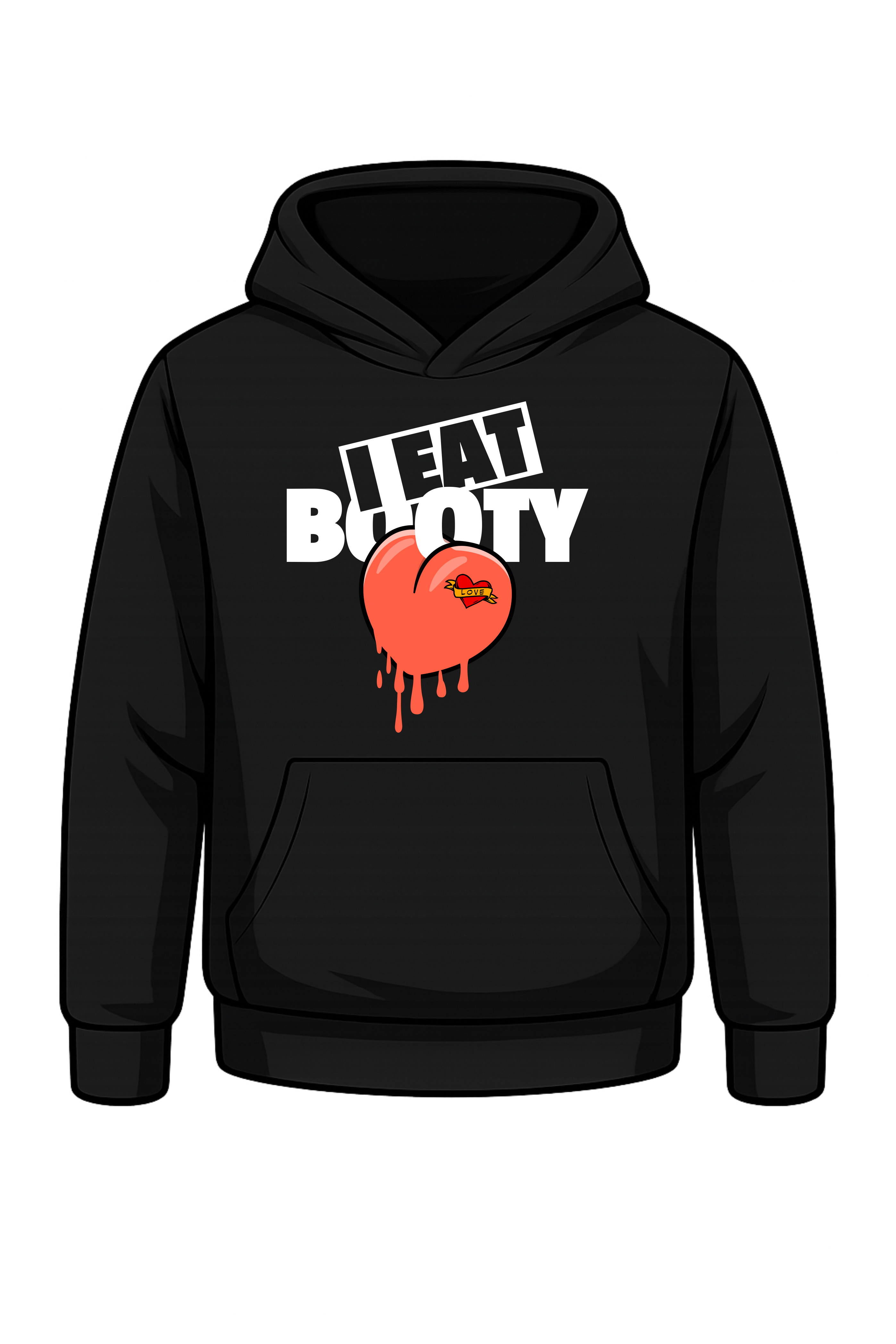 I Eat Booty Hoodie