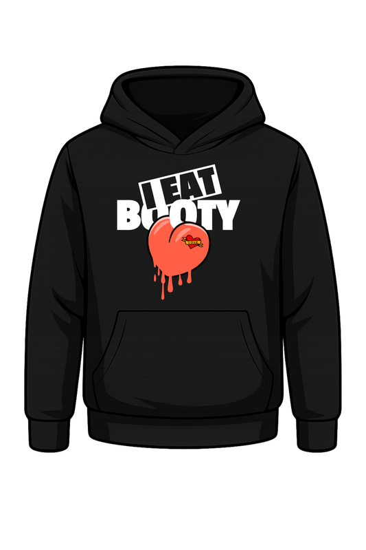 I Eat Booty Hoodie